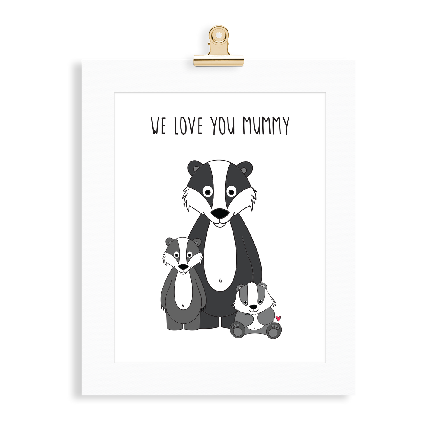 Badger Print (Love you Mummy) - Monkey & Me UK