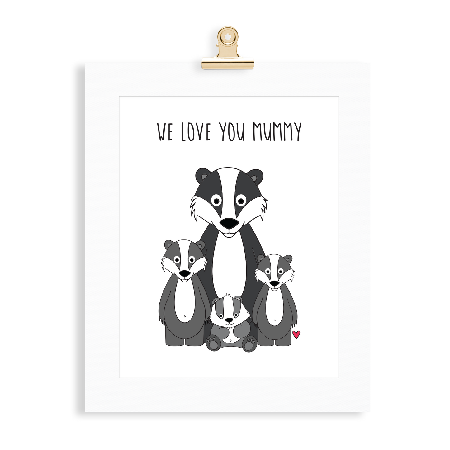 Badger Print (Love you Mummy) - Monkey & Me UK