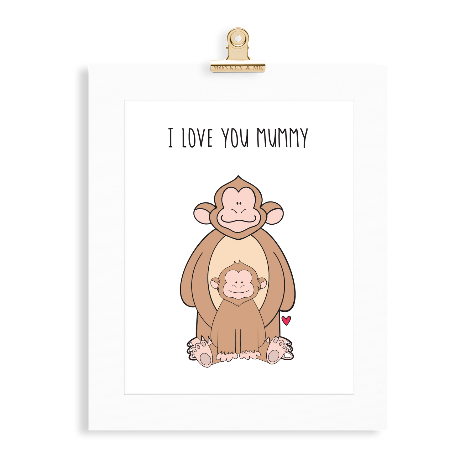 Monkey Print (Love you Mummy) - Monkey & Me UK