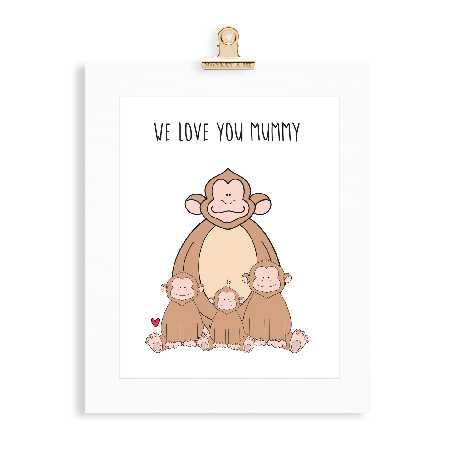 Monkey Print (Love you Mummy) - Monkey & Me UK