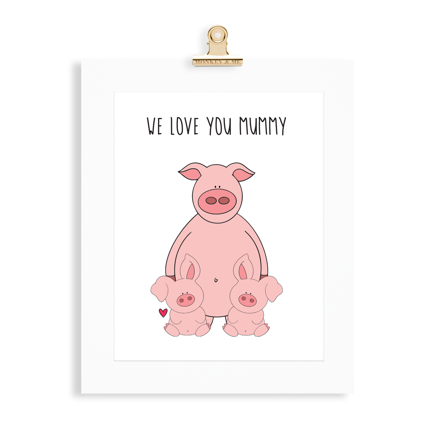 Pig Print (Love you Mummy) - Monkey & Me UK