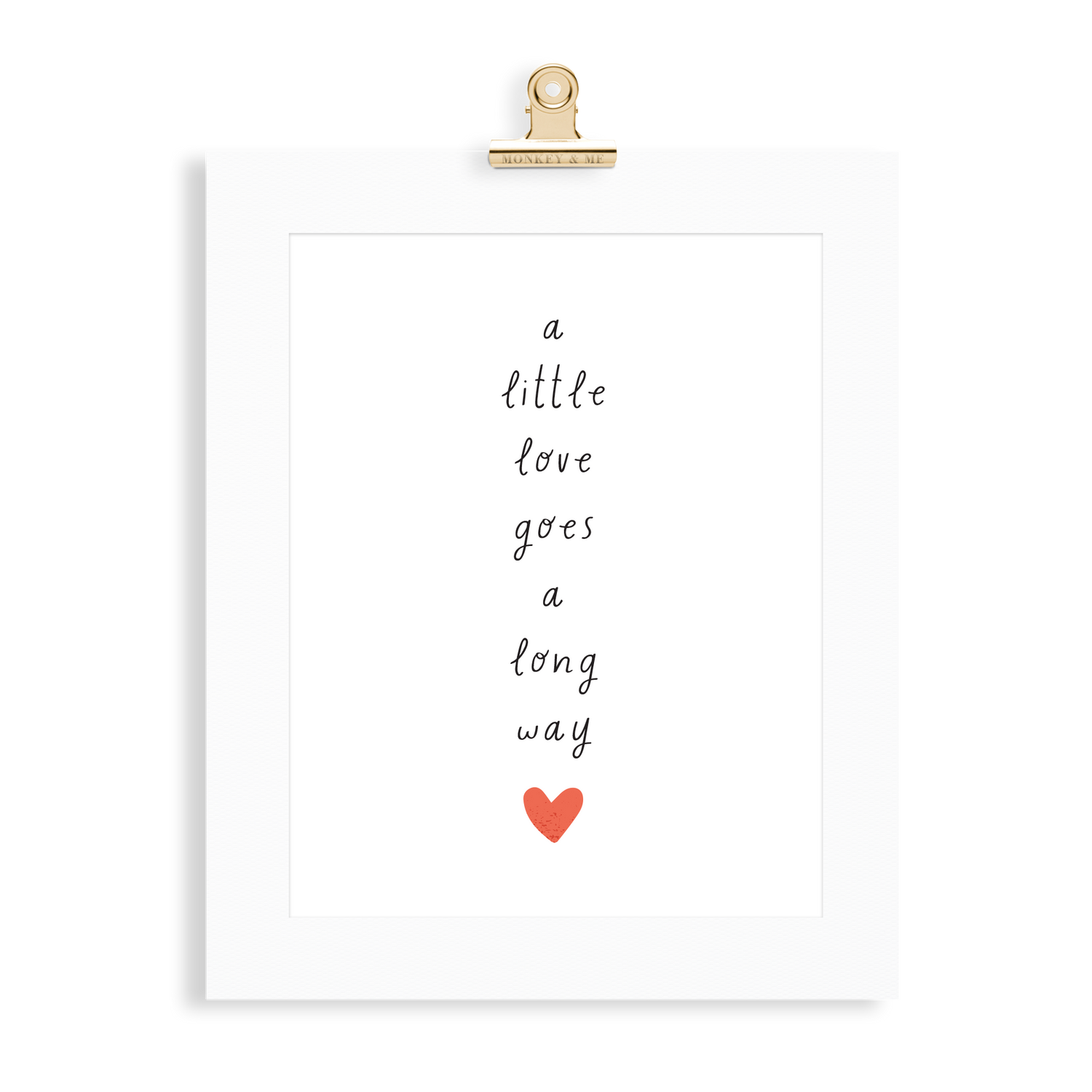 A Little Love Goes A Long Way Print - Monkey & Me UK