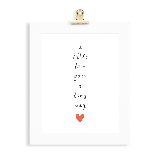 A Little Love Goes A Long Way Print - Monkey & Me UK