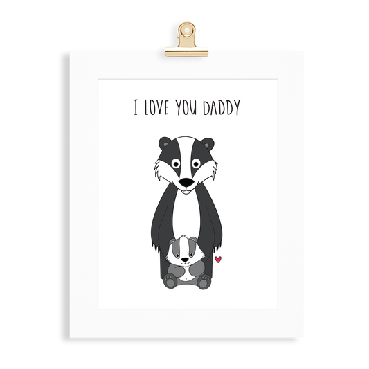 Badger Print (Love you Daddy) - Monkey & Me UK