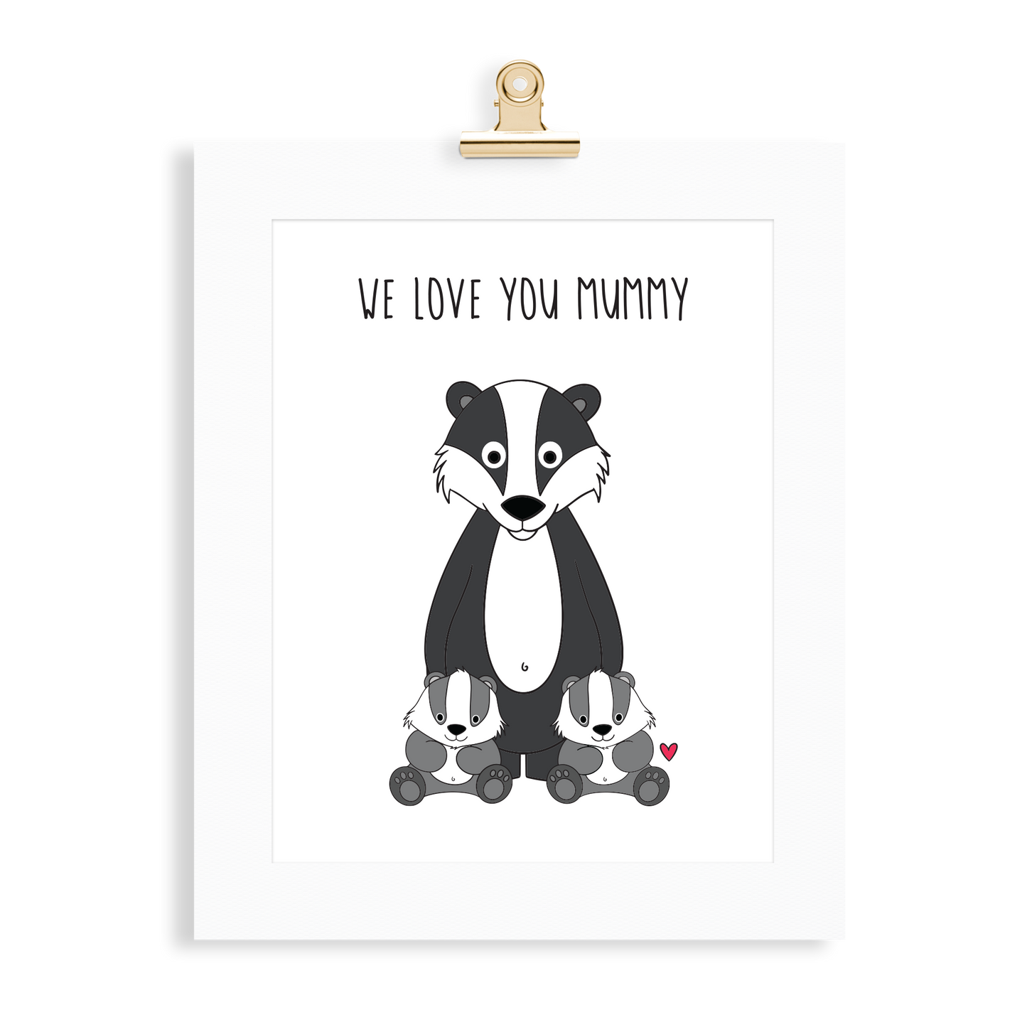 Badger Print (Love you Mummy) - Monkey & Me UK