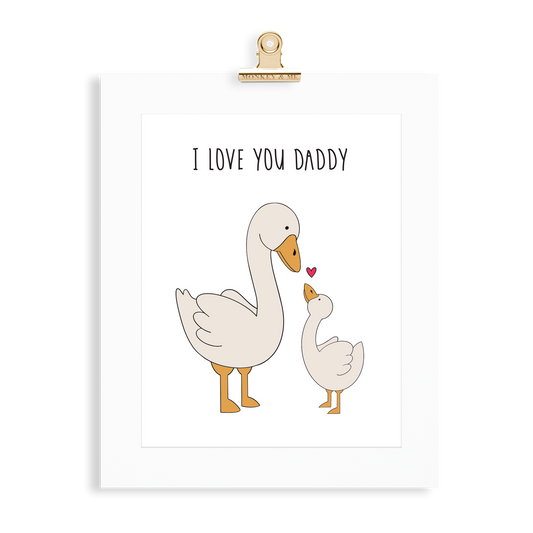 Goose Print (Love you Daddy) - Monkey & Me UK