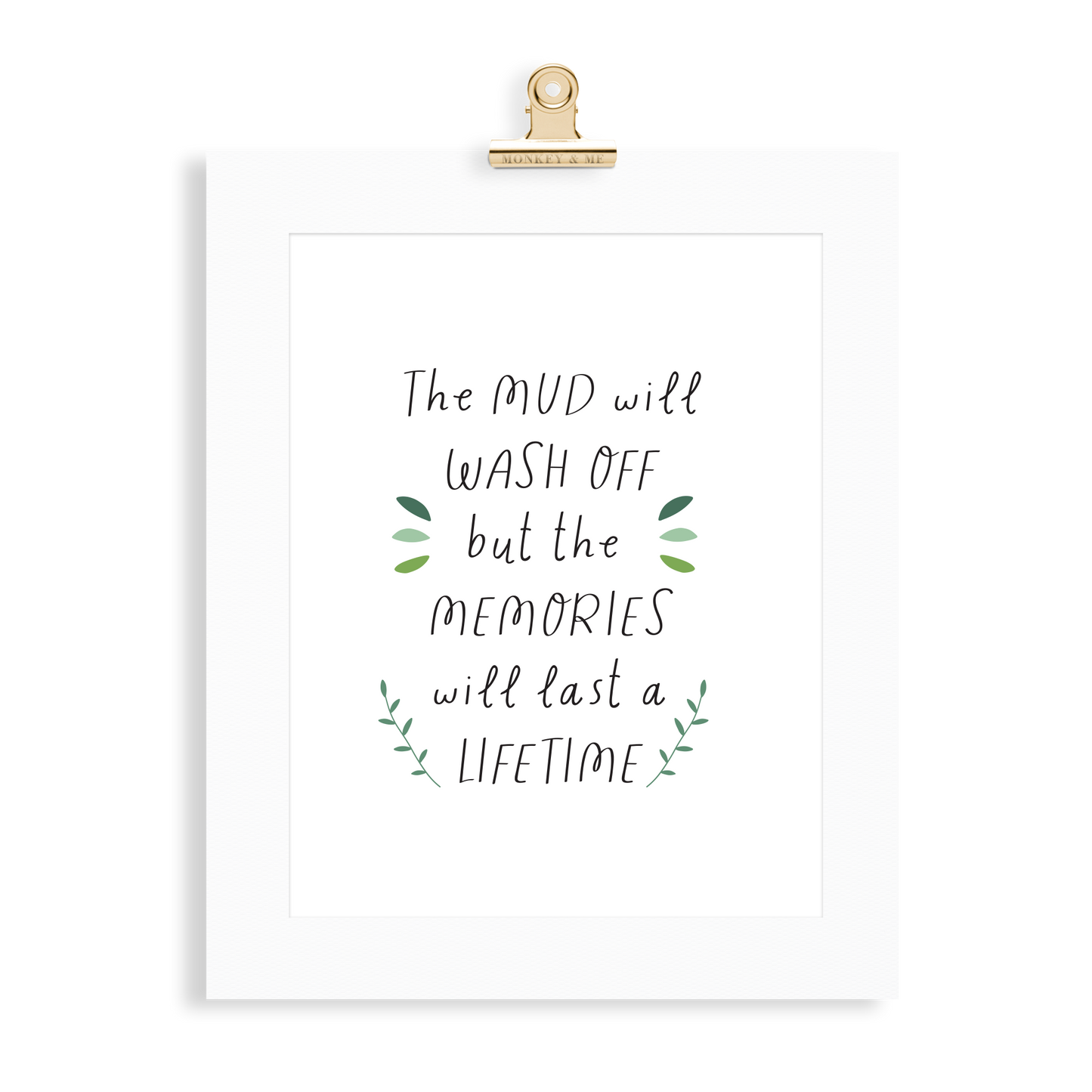 The Mud Will Wash Off Print - Monkey & Me UK