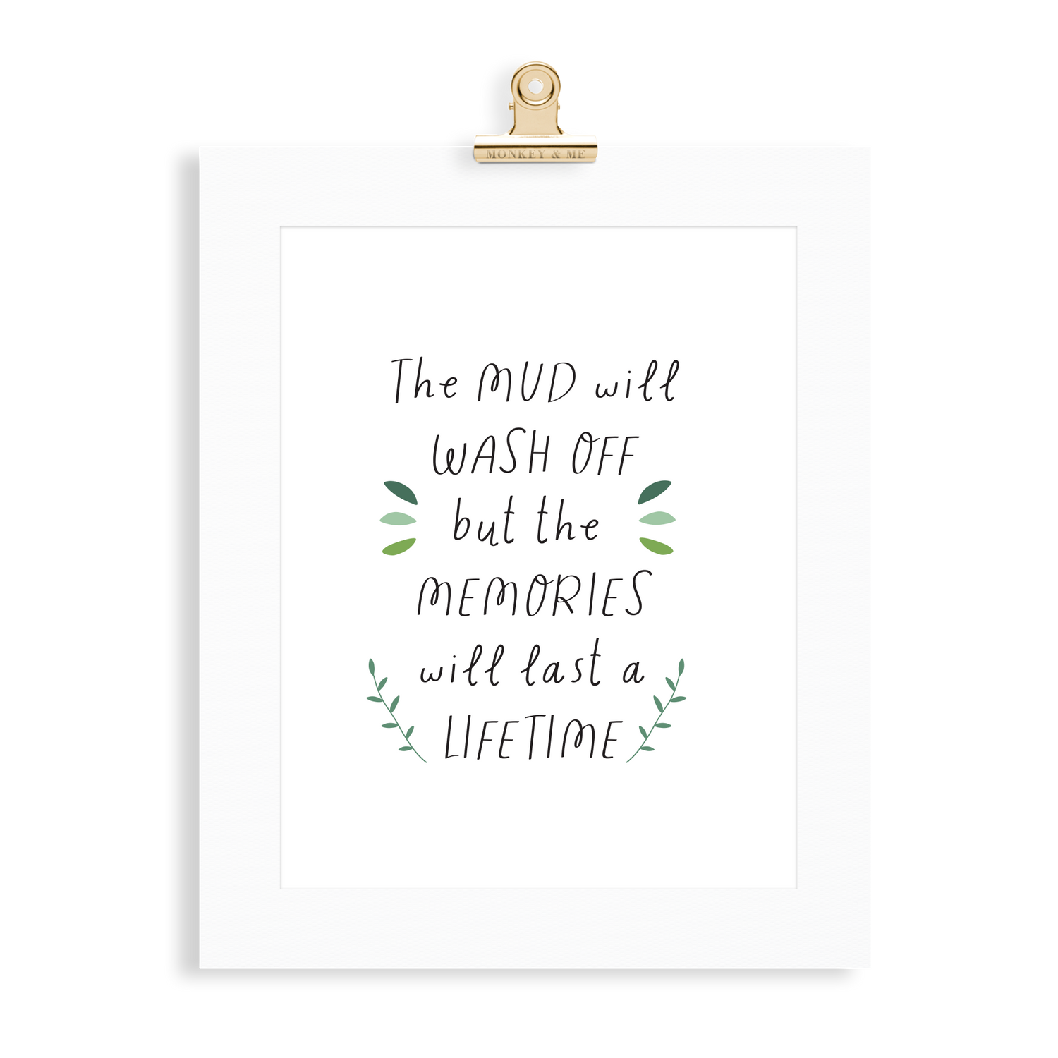The Mud Will Wash Off Print - Monkey & Me UK