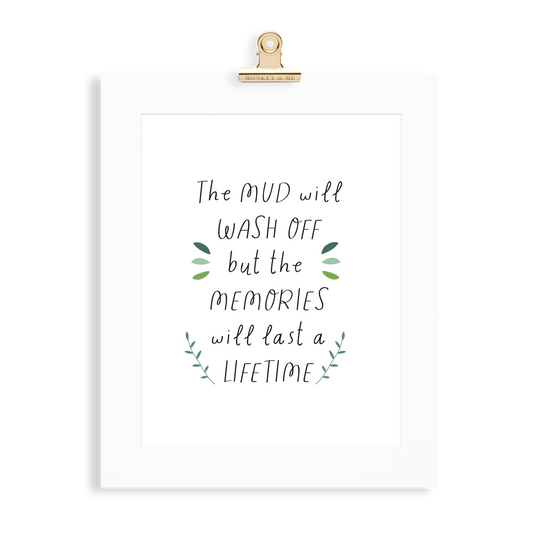 The Mud Will Wash Off Print - Monkey & Me UK